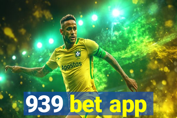 939 bet app